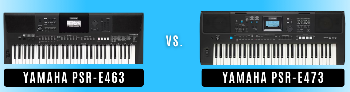 Yamaha PSR-E463 vs. PSR-E473