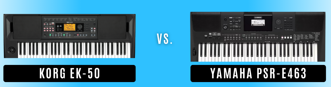 Yamaha PSR-E463 vs. Korg EK-50 Korg EK50 vs. Yamaha PSR-E463